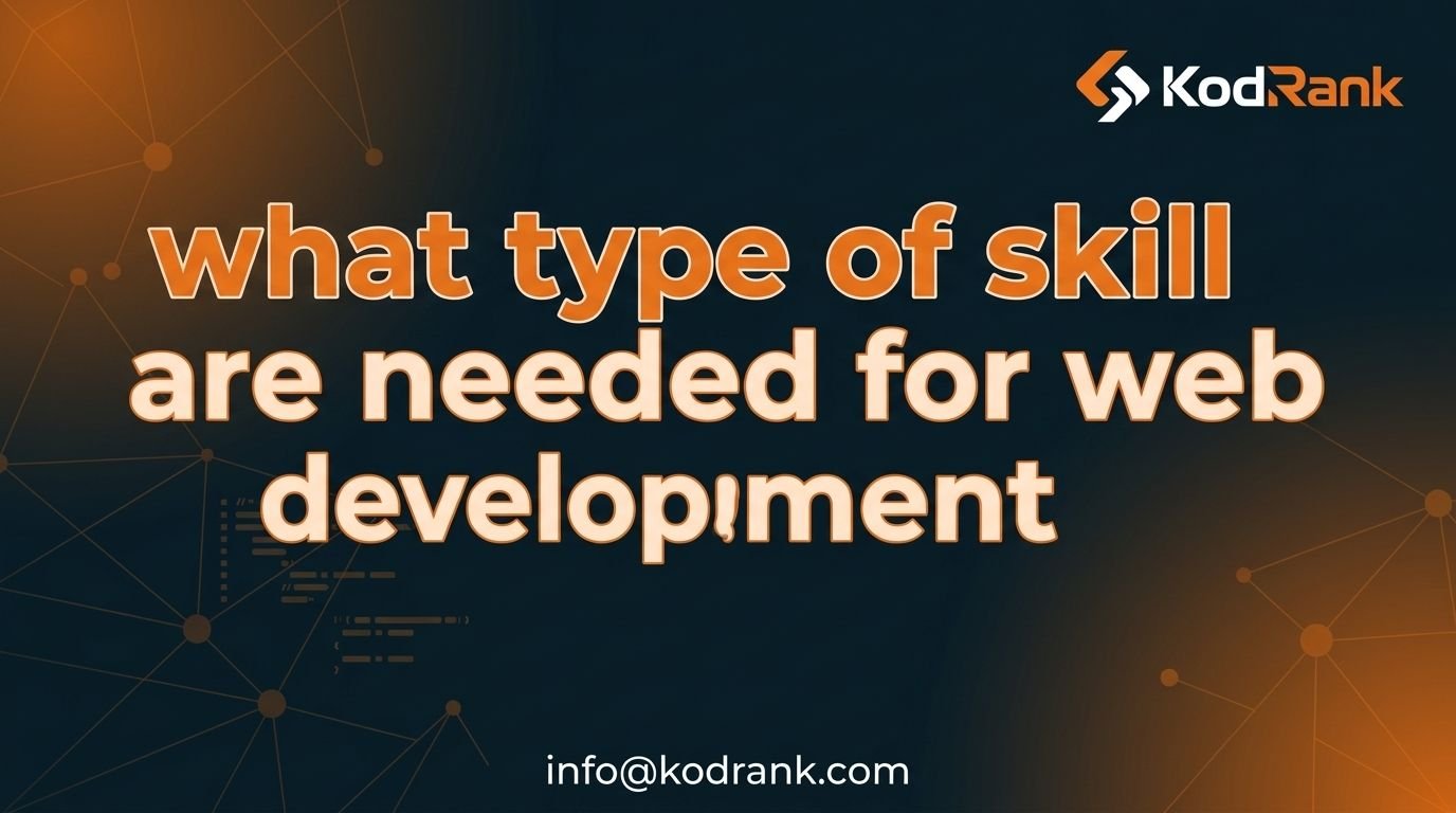 What Type of Skills Are Needed for Web Development